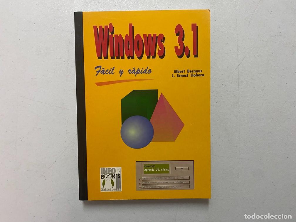 Videojuegos y consolas: WINDOWS 3.1 F&Aacute;CIL Y R&Aacute;PIDO - MANUAL DE SOFTWARE INFORM&Aacute;TICA - Foto 1