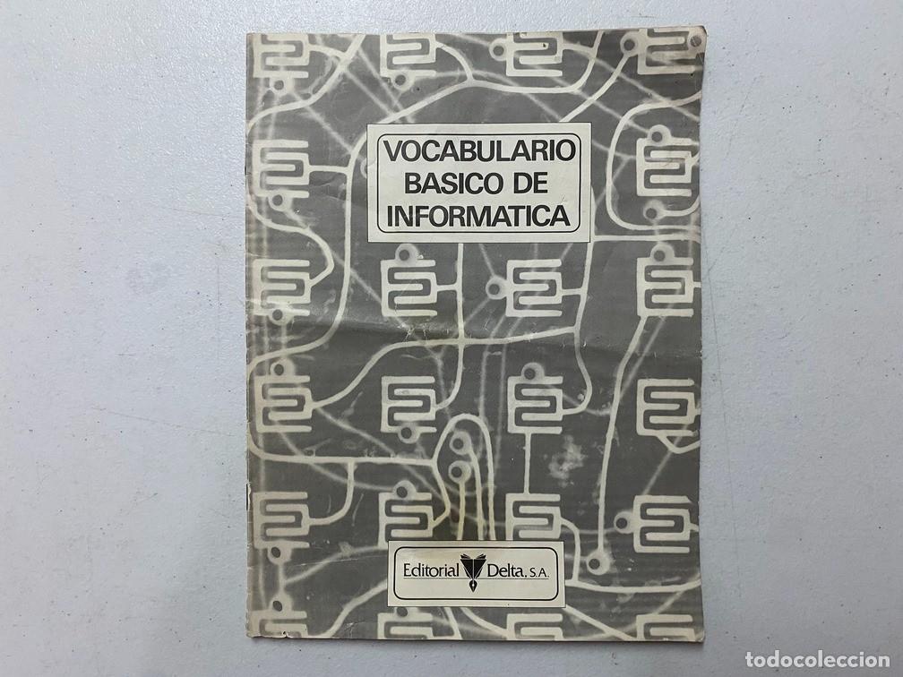 Videojuegos y consolas: VOCABULARIO B&Aacute;SICO DE LA INFORM&Aacute;TICA - ED. DELTA S.A - Foto 1