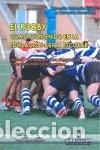 Videojuegos y consolas: El rugby como contenido en la educaci&oacute;n f&iacute;sica escolar- 9788498239232
