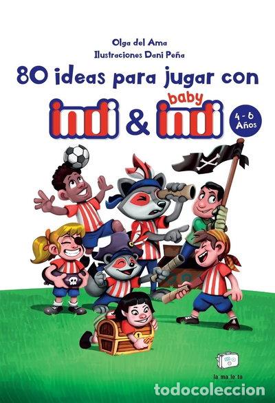 Videojuegos y consolas: 80 IDEAS PARA JUGAR CON INDI Y BABY INDI- 9788418232589