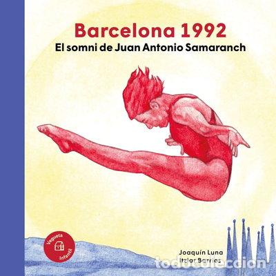 Videojuegos y consolas: Barcelona 1992. El somni de Juan Antonio Samaranch- 9788418449482