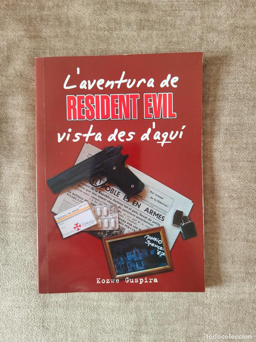 Videojuegos y consolas: Libro / Ensayo Resident Evil: L'aventura de Resident Evil vista des d'aqu&iacute; (Kozwe Guspira)