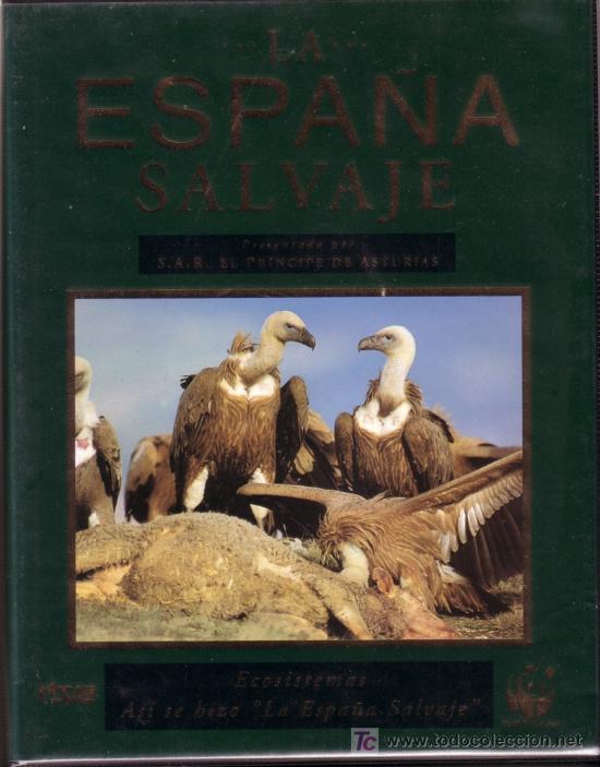 Vid&eacute;os y DVD Musicaux: -44396 LA ESPA&Ntilde;A SALVAJE, ECOSISTEMAS ASI SE HIZO, PRESENTADO POR S.A.R. EL PRINCIPE DE ASTURIAS