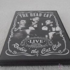 Vídeos y DVD Musicales: THE HEAD CAT - ROCKIN' THE CAT CLUB, LIVE FROM THE SUNSET STRIP DVD CLP1531-9. Lote 42574848