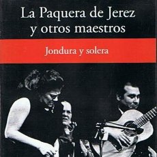 Vídeos y DVD Musicales: DVD LA PAQUERA DE JEREZ Y OTROS MAESTROS JONDURA Y SOLERA