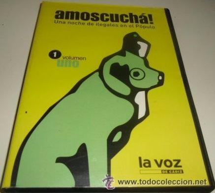 V&iacute;deos y DVD Musicales: 'Amoscuch&aacute;! - Una noche de ilegales en el P&oacute;pulo - Vol. 1' M&uacute;sica del Carnaval de C&aacute;diz. Buen estado