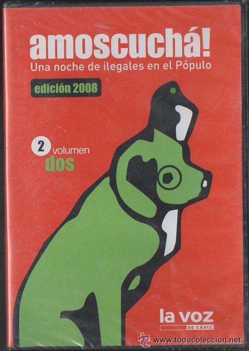 V&iacute;deos e DVD Musicais: Amoscuch&aacute;! Una noche de ilegales en el P&oacute;pulo 2 -Edici&oacute;n 2008. M&uacute;sica de Carnaval de C&aacute;diz. Precinto
