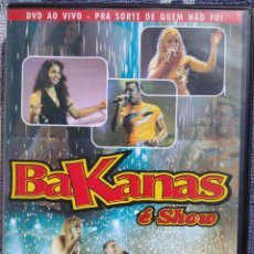 Vídeos y DVD Musicales: BAKANAS - É SHOW (POLYDISC) /// ED. BRASIL ORIGINAL, RARO // SAMBA AXÉ FORRÓ BOSSA NOVA SALSA REGGAE. Lote 198327861