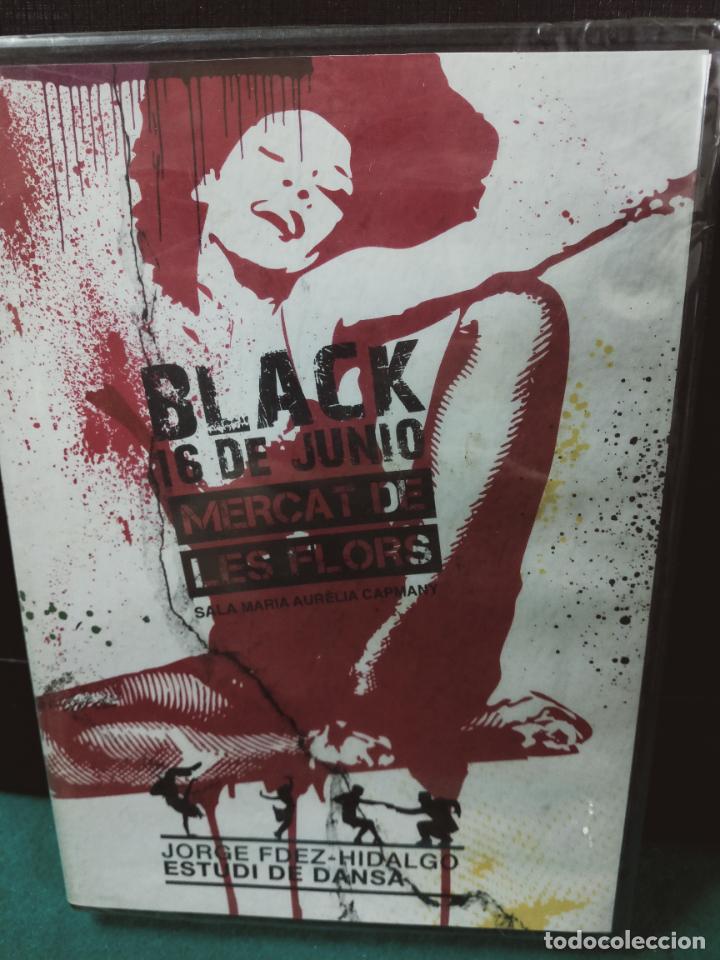 Musikvideos und DVDs: BLACK 16 JUNIO 2012 MERCAT DE LES FLORS. JORGE FDEZ. HIDALGO ESTUDI DE DANSA. DVD PRECINTADO