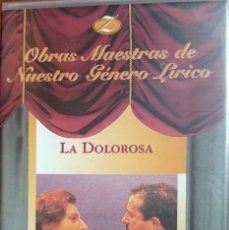 Vídeos y DVD Musicales: LA DOLOROSA - ZARZUELA - VHS