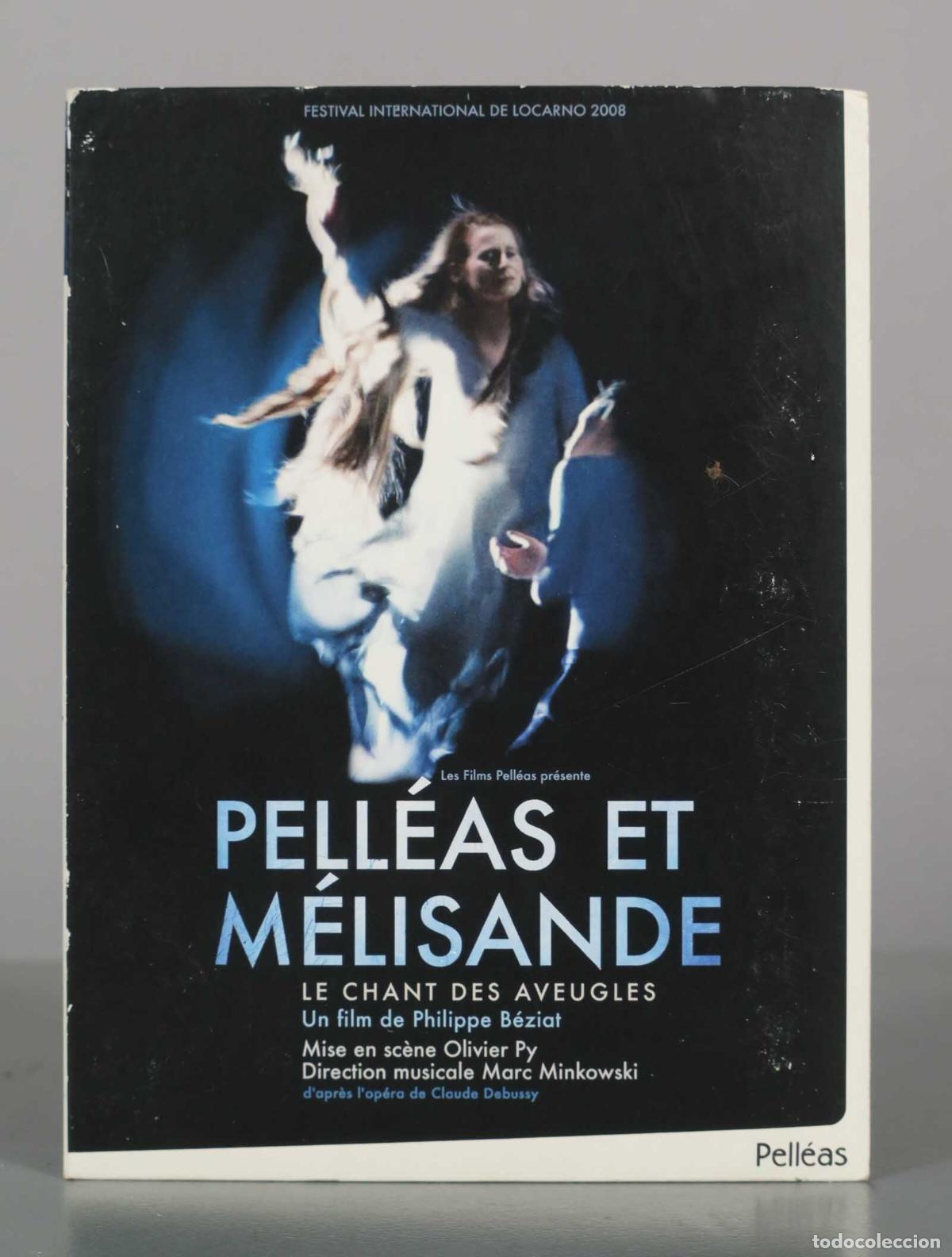 V&iacute;deos y DVD musicales: DVD. Pell&eacute;as et M&eacute;lisande, le chant des aveugles - Philippe B&eacute;ziat, Claude Debussy, Marc Minkowski