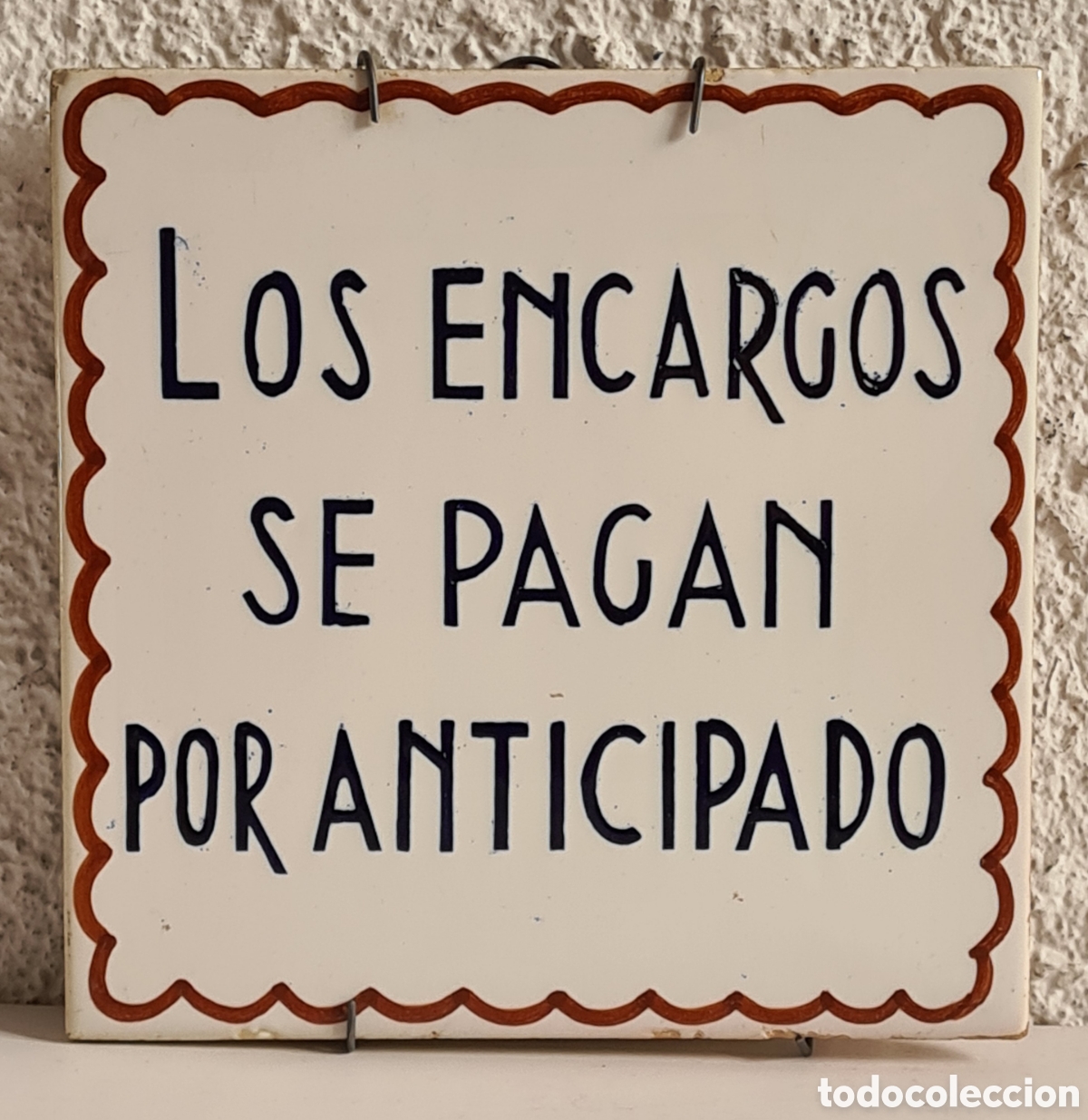 Vintage: Azulejo Cer&aacute;mica La Giralda Onda 'Los Encargos se pagan por Anticipado' - Decoraci&oacute;n Tienda Taller