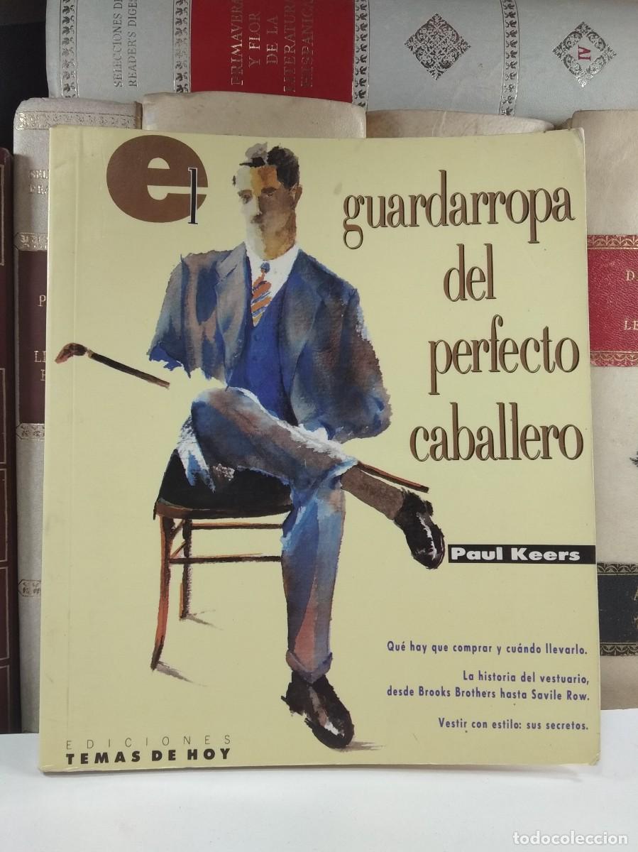 Vintage: EL GUARDARROPA DEL PERFECTO CABALLERO. Paul Keers. Ediciones Temas de Hoy, 1989