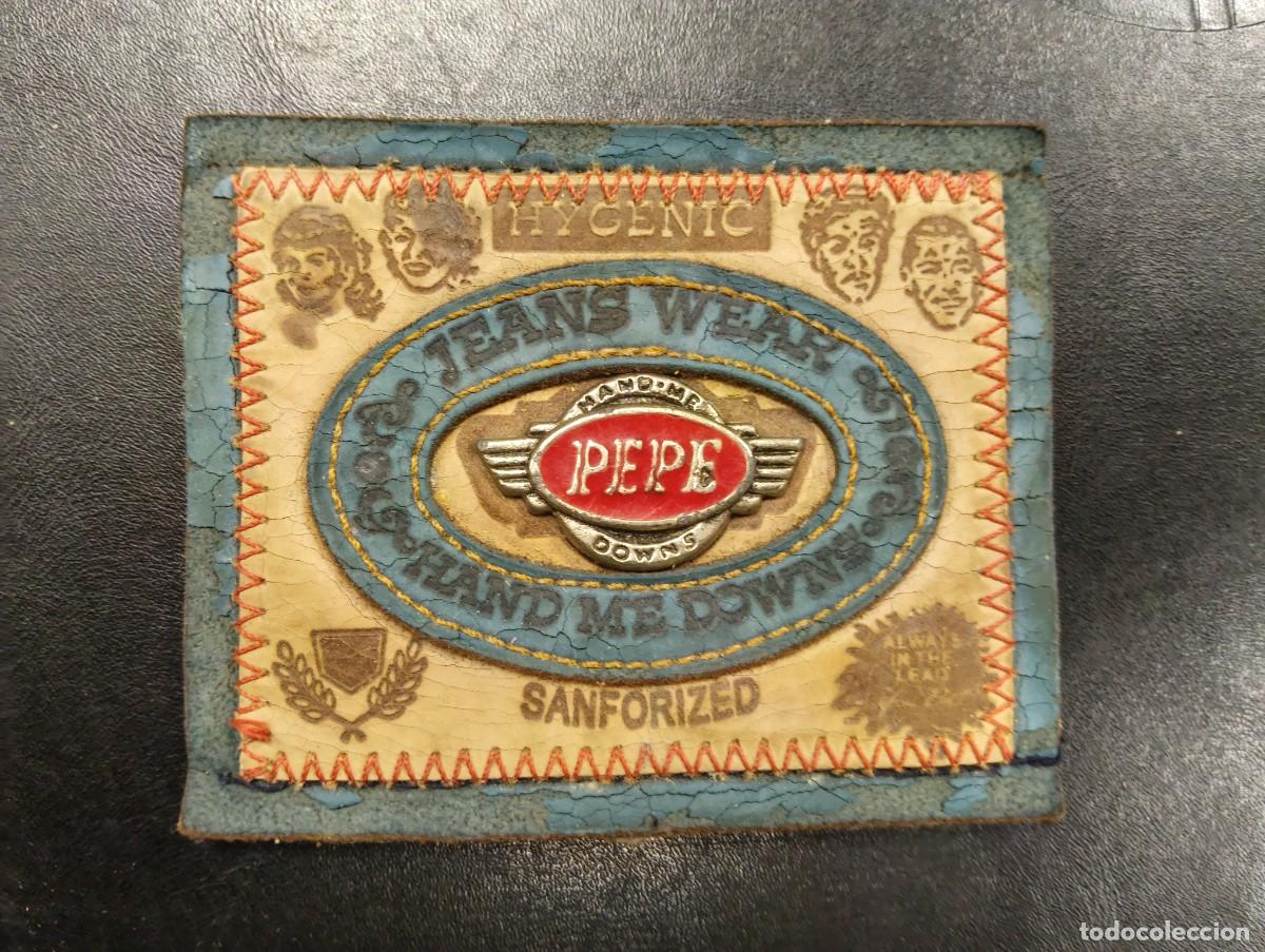 Vintage: RARA Y ANTIGUA ETIQUETA / PARCHE DE TELA JEANS WEAR PEPE - HAND ME DOWNS - HYGENIC SANFORIZED