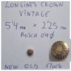 Vintage: LONGINES CROWN,CORONA LONGINES.COURONNE LONGINES,VINTAGE.5,4MM,ROSCA 0.9,N.O.S