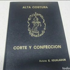 Vintage: ALTA COSTURA CORTE Y CONFECCIÓN E. IGUALADOR 1977. Lote 298660613