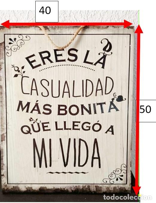 Vintage: &rdquo;ERES LA CASOALIDAD MAS BONITA&rdquo;......en tabla de madera.