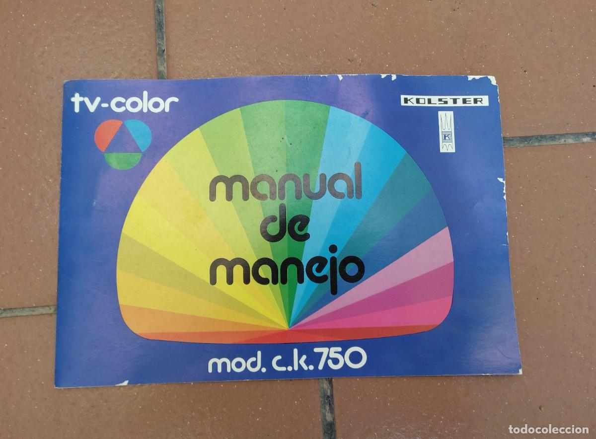 Vintage: manual de manejo tv-color Kolster - Mod. c.k.750