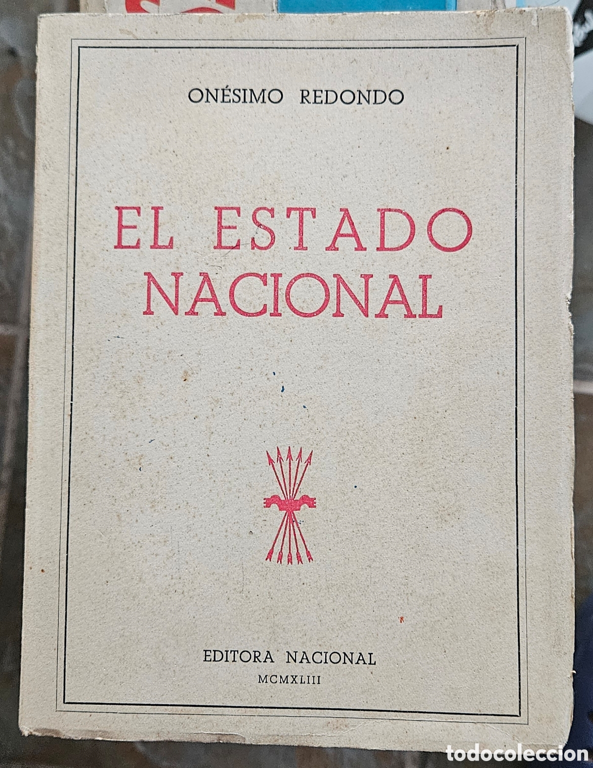 Vintage: EL ESTADO NACIONAL por On&eacute;simo Redondo. Editorial Nacional 1943