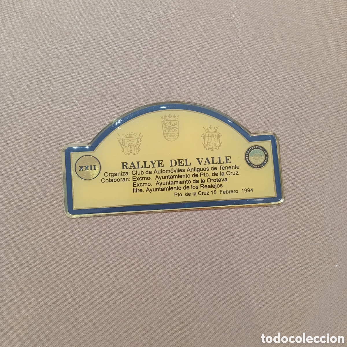 Vintage: Chapa de metal rally .Puerto de la cruz 1994